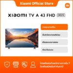 New Arrival Xiaomi TV A 43 FHD 2025ภาพคุณภาพเยี่ยมพื้นผิวโลหะเกรดพรีเมียมดีไซน์ขอบจอบางพิเศษดีไซน์ไร้ขอบจอ
